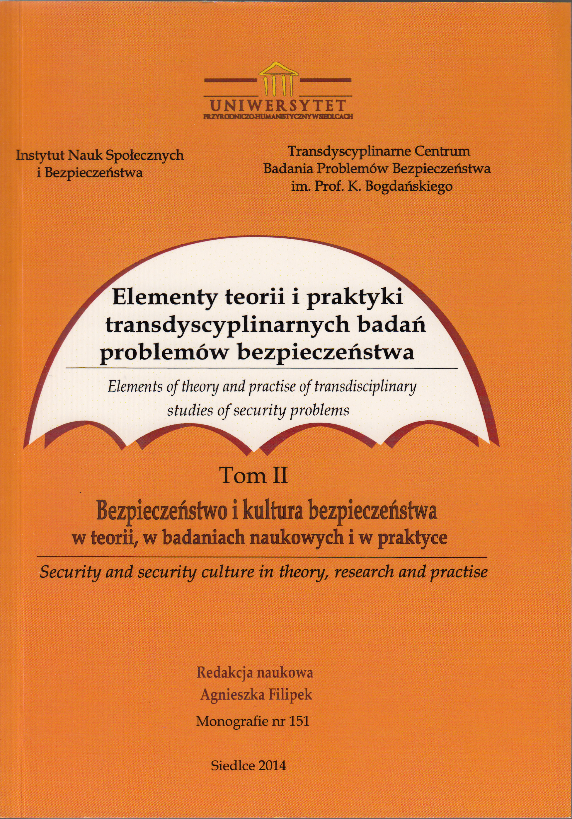 Elementy teorii i praktyki transdyscyplinarnych badań problemów bezpieczeństwa – tom II