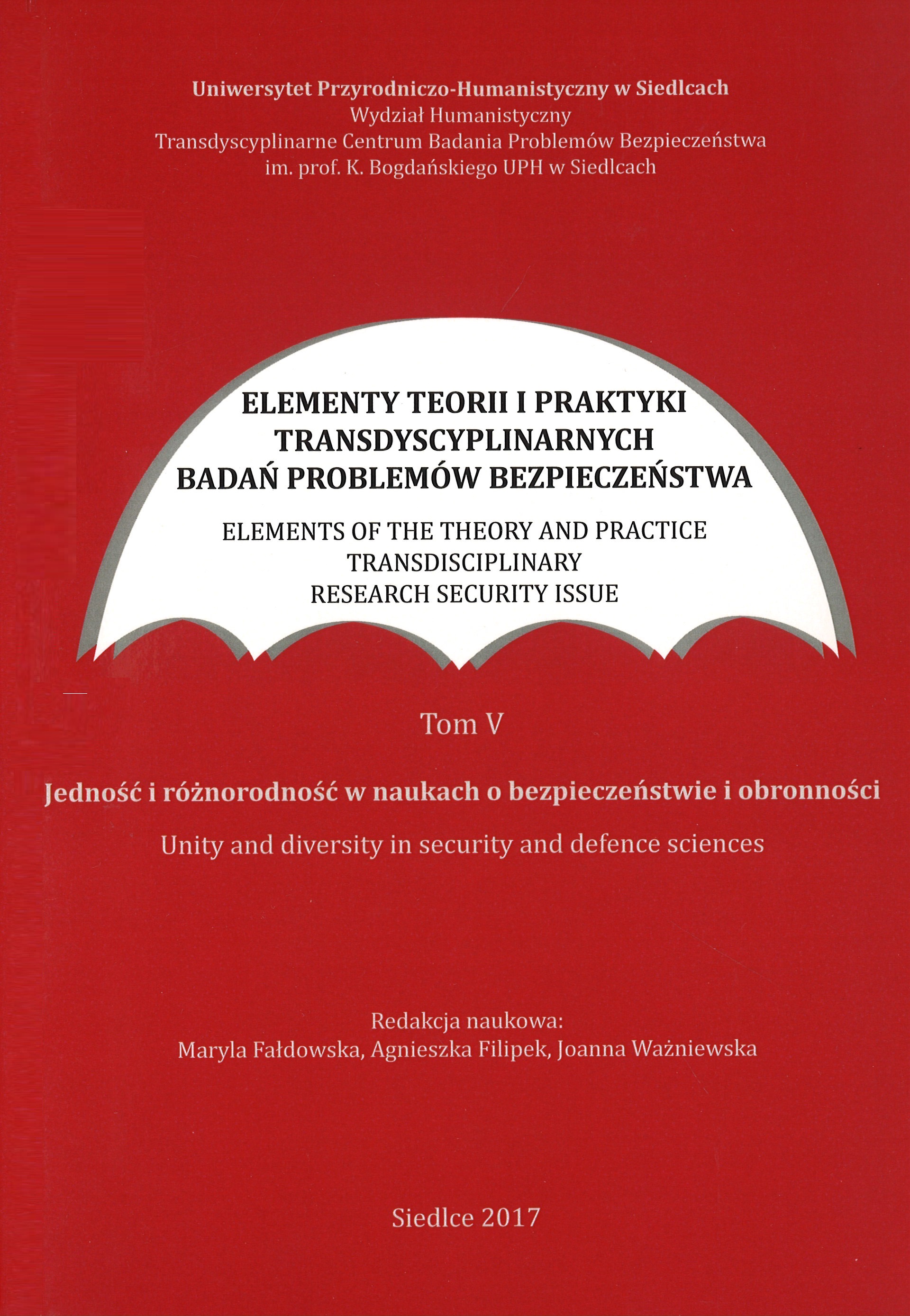 Elementy teorii i praktyki transdyscyplinarnych badań problemów bezpieczeństwa – tom V