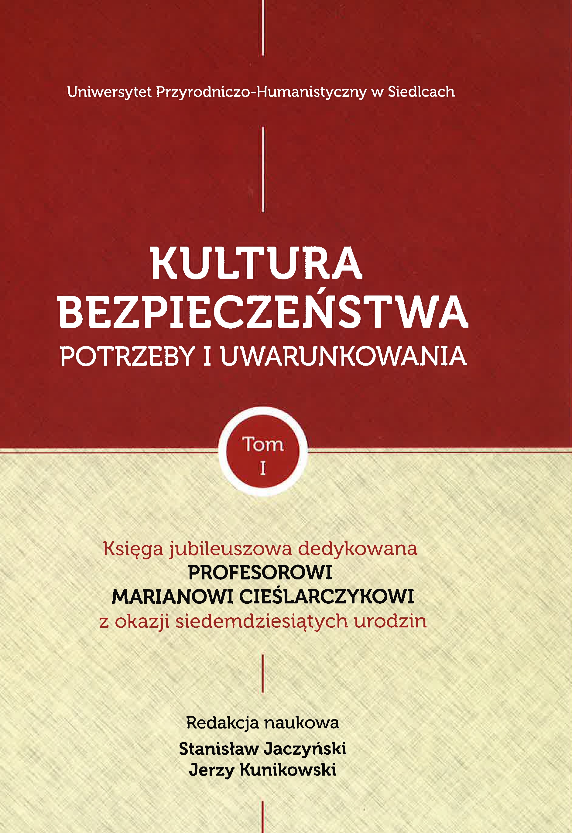 kultura bezpieczeństwa – potrzeby i uwarunkowania | tom 1