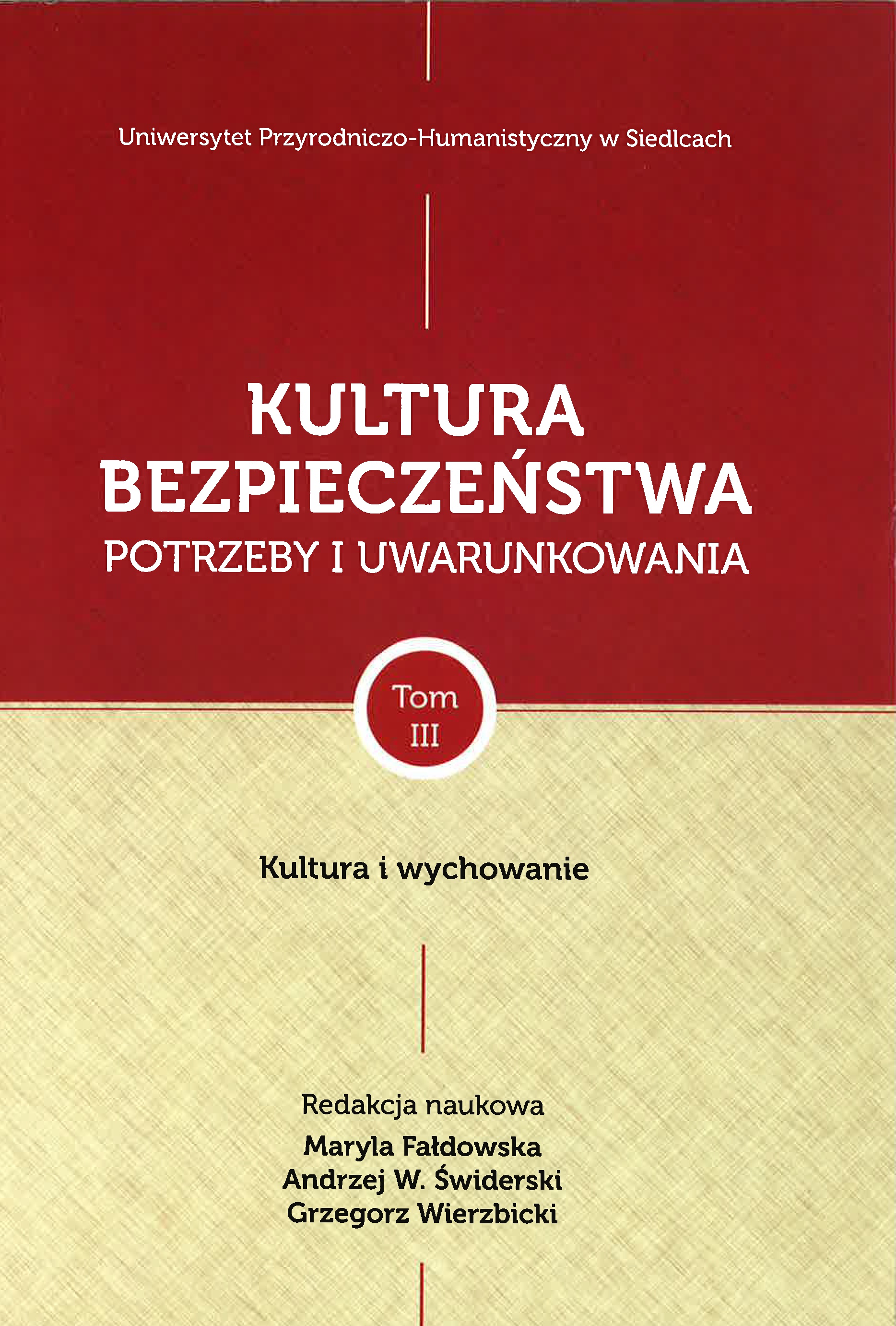 kultura bezpieczeństwa – potrzeby i uwarunkowania | tom 3